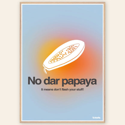 No Dar Papaya