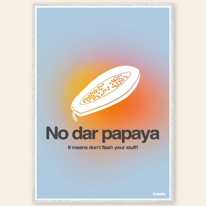 No Dar Papaya