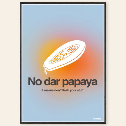 No Dar Papaya